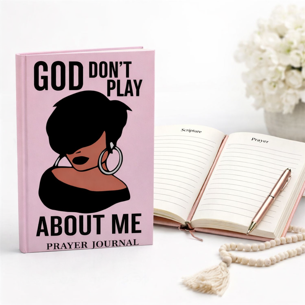 God Don’t Play About Me Journal Transfer