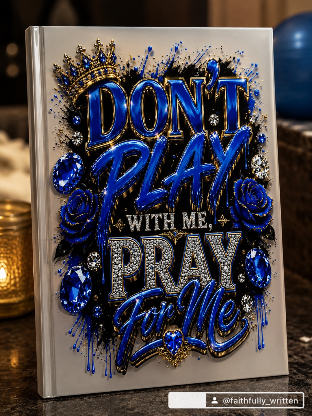 Don’t Play with me Pray For Me UV DTF Journal Transfer